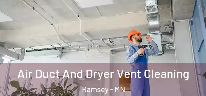  Air Duct And Dryer Vent Cleaning Ramsey - MN