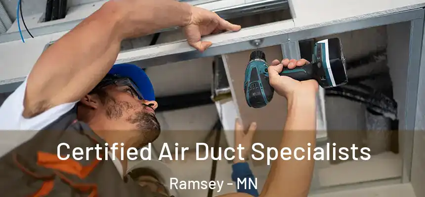  Certified Air Duct Specialists Ramsey - MN