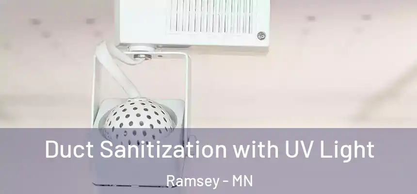  Duct Sanitization with UV Light Ramsey - MN
