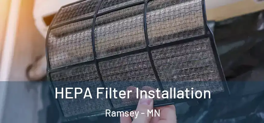  HEPA Filter Installation Ramsey - MN