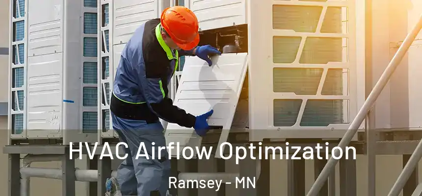 HVAC Airflow Optimization Ramsey - MN